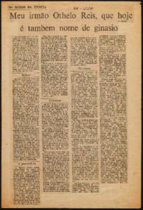 Página de jornal com texto. A primeira página contém um título em destaque na parte superior, seguido por um texto maior em colunas. O título diz: "Meu irmão Othelo Reis, que hoje é também nome de ginásio". Abaixo do título, em letras menores, há a data e o nome do jornal. O texto está disposto em quatro colunas principais. A cor do papel é amarelada.